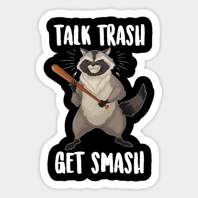 Talk Trash Get Smash Raccoon Sticker by Eugenex